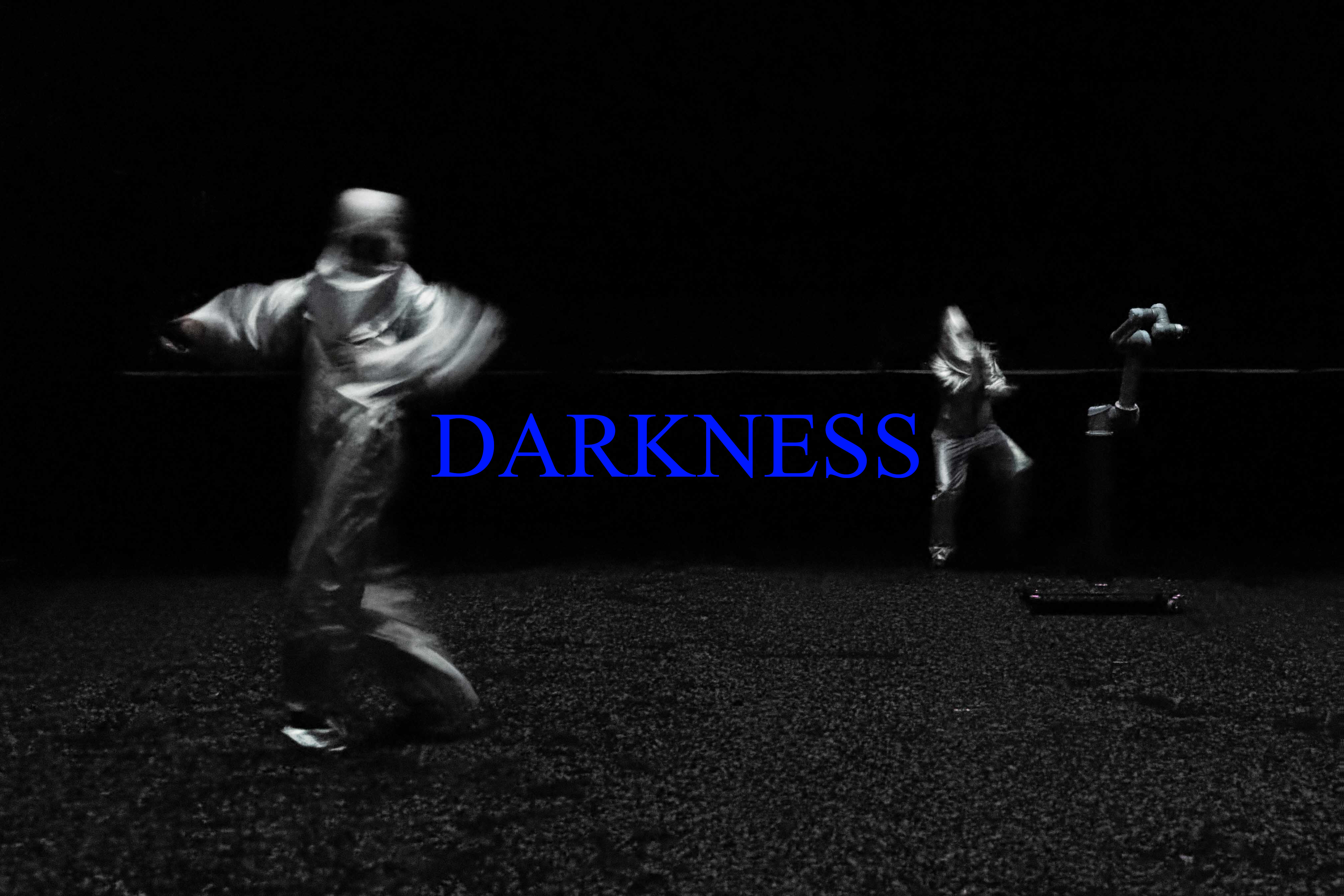 Darkness